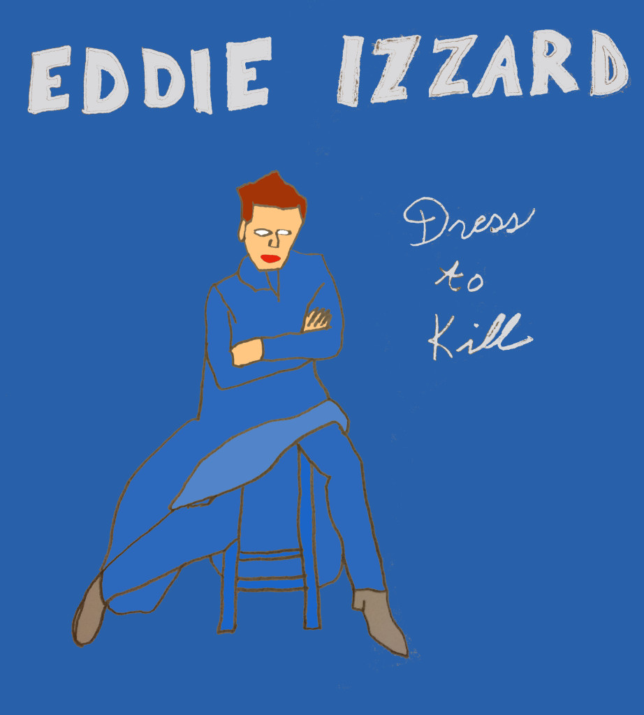 Eddie Izzard Dress to Kill 6